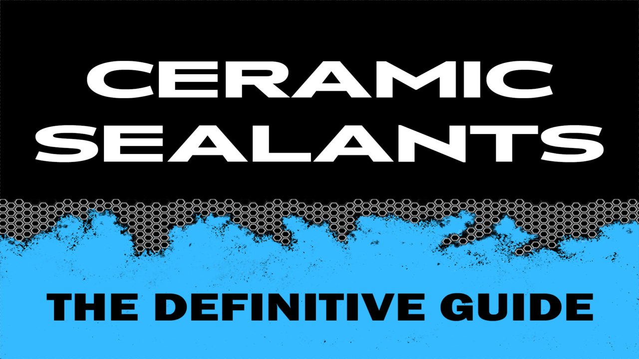 Ceramic Coatings: The Definitive Guide