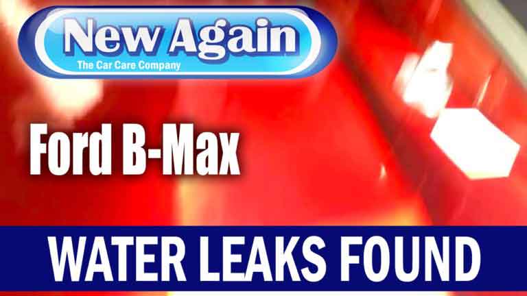 Ford B-Max 2013 | Water Leak Detection