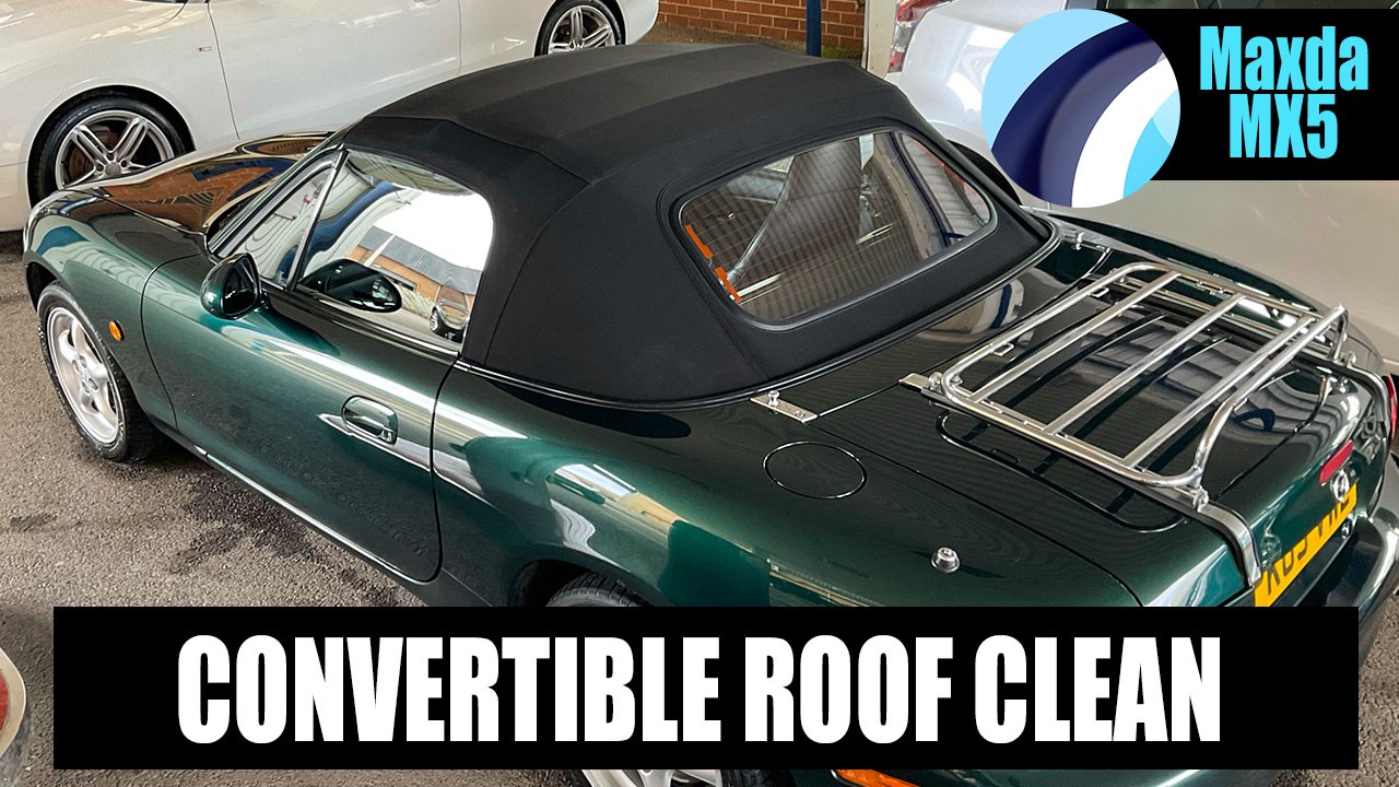 Cabriolet Roof Clean | Mazda MX5