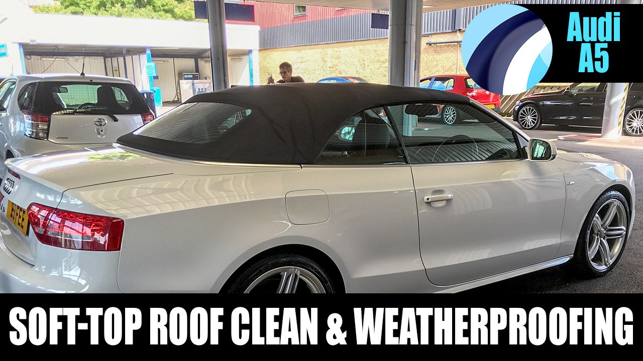 Audi A5 Cabriolet | Roof Clean & Weatherproofing
