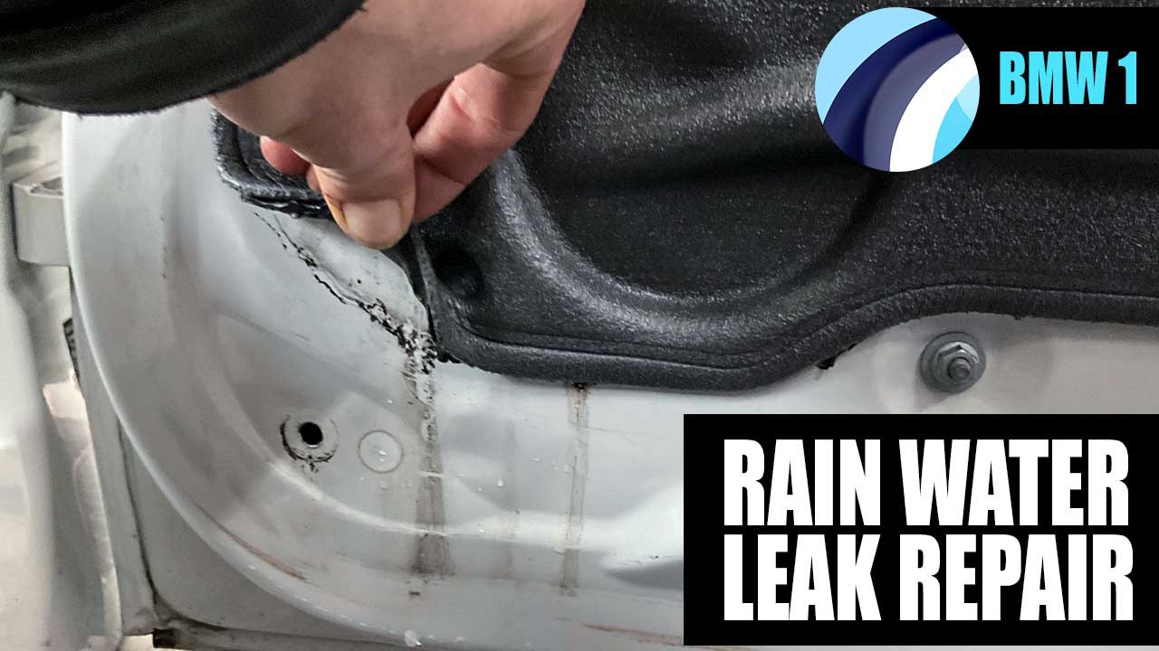 Rain Water Leak Repairs | BMW 1
