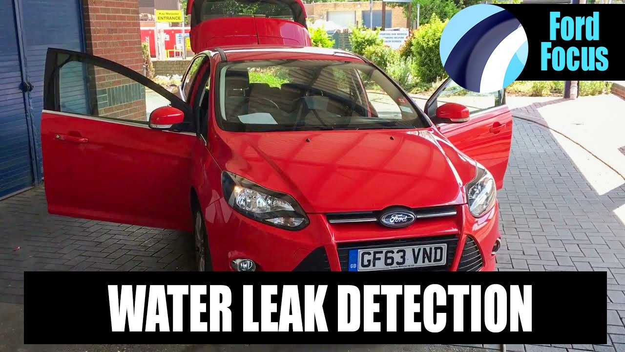 Ford Focus 2013 | Water Leak Detection Video