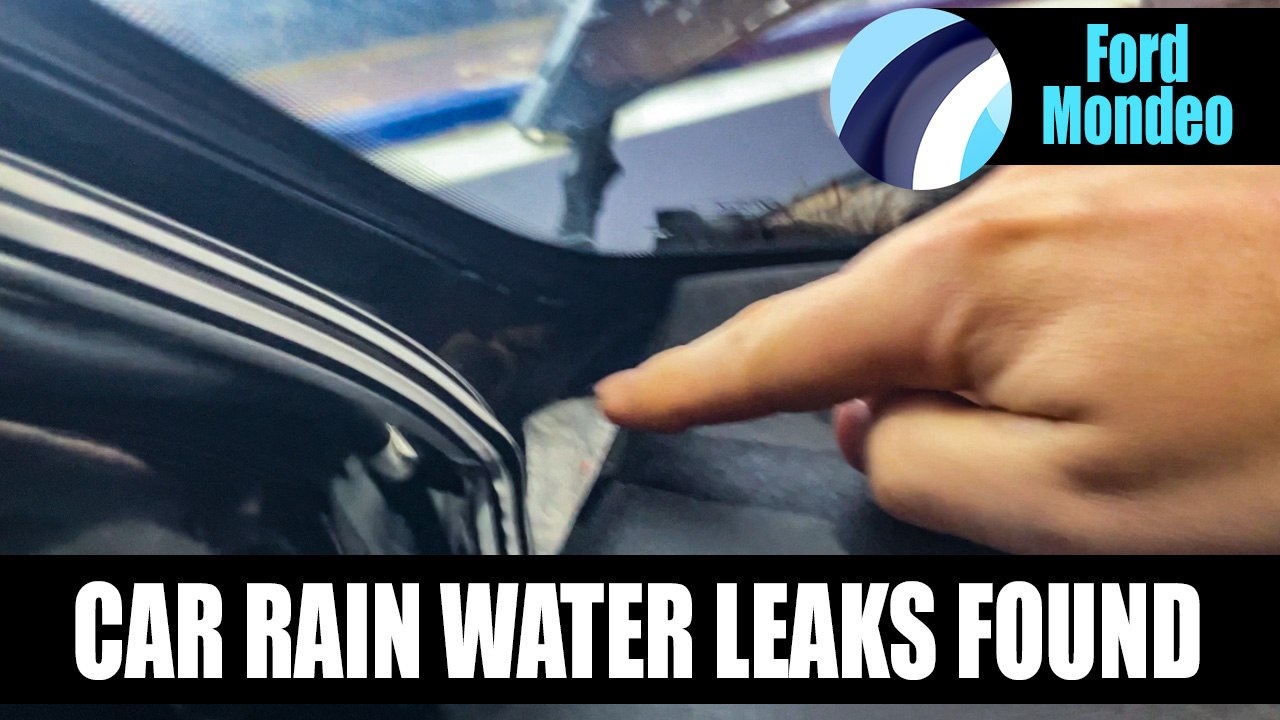 Ford Mondeo Rain Water Leak | Many Leaks! Video